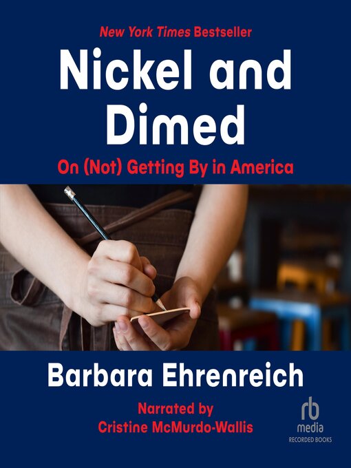Title details for Nickel and Dimed by Barbara Ehrenreich - Wait list